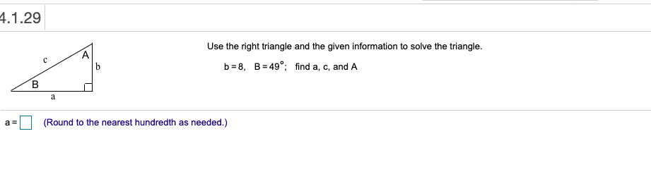 Solved Use the right triangle and the given information to | Chegg.com