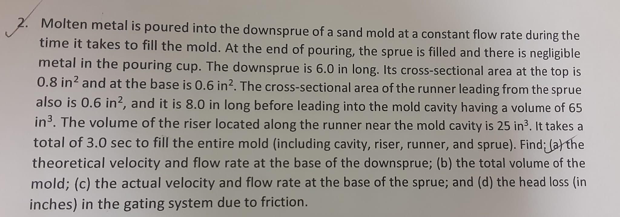 Solved 2. Molten metal is poured into the downsprue of a | Chegg.com