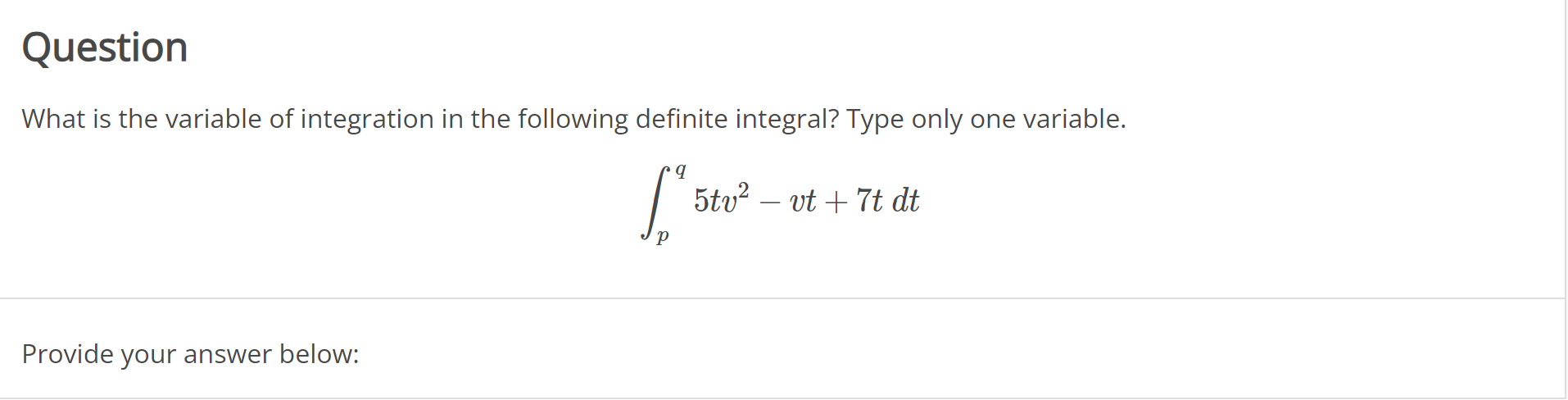 Solved QuestionWhat is the variable of integration in the | Chegg.com