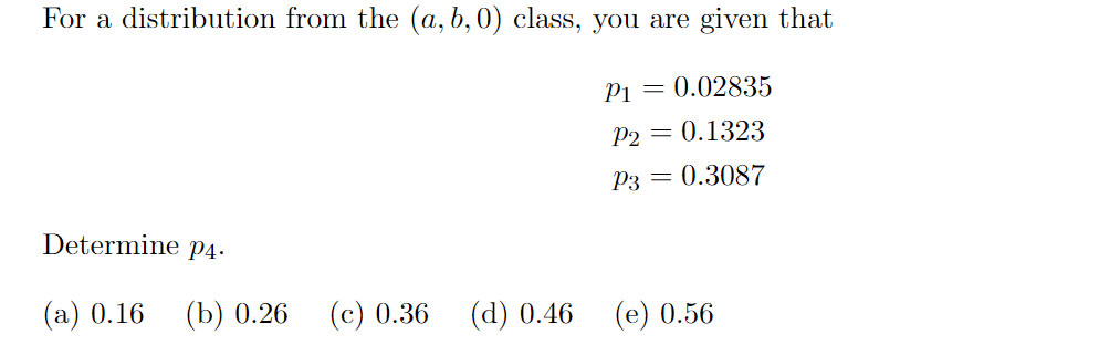 Solved For A Distribution From The (a,b,0) Class, You Are | Chegg.com