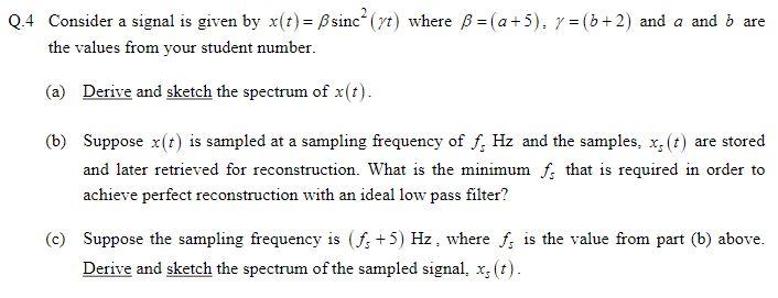 Solved Q.1 The signal x(t) is shown in Figure Q1 where α is | Chegg.com