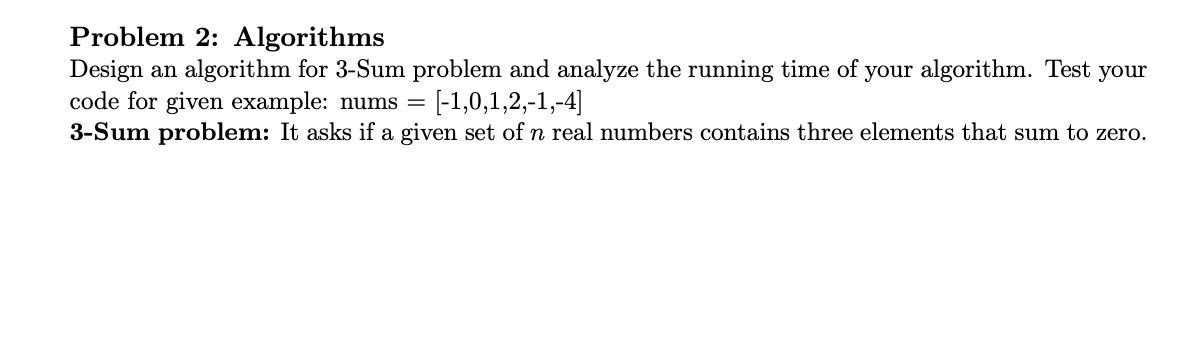 Solved Problem 2: Algorithms Design an algorithm for 3-Sum | Chegg.com