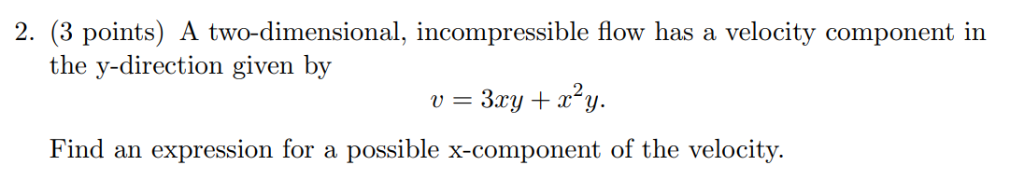 Solved A two-dimensional, incompressible flow has a velocity | Chegg.com