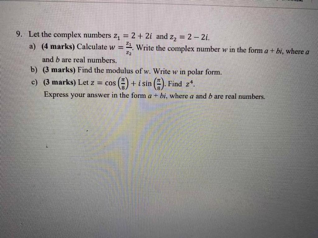 Solved 9. Let the complex numbers 24 = 2 + 2i and 22 = 2 - | Chegg.com