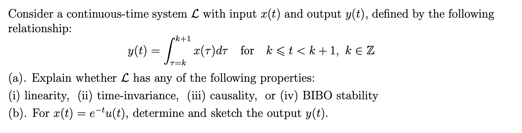 Solved a Consider a continuous-time system L with input x(t) | Chegg.com