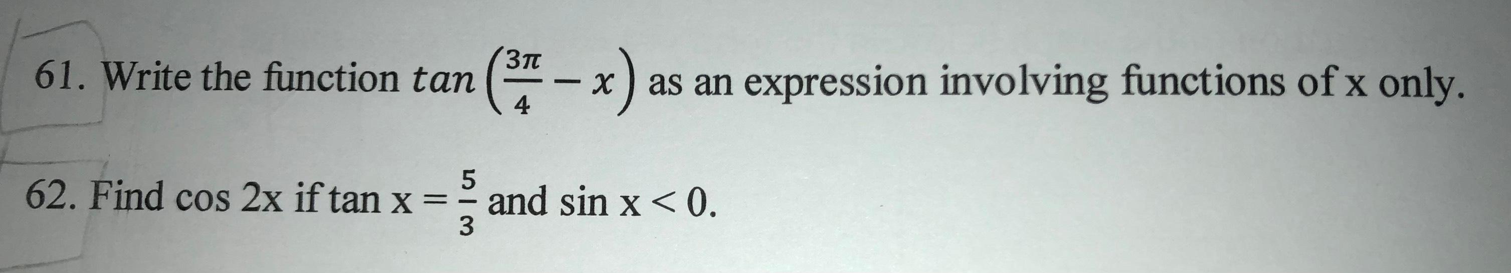 Solved 1) Write the function tan(3pi/4 - x) as an expression | Chegg.com