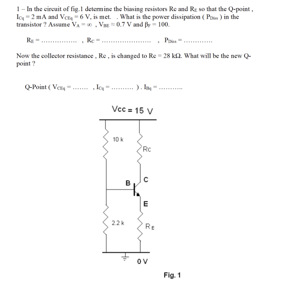 Solved 1 - In The Circuit Of Fig.1 Determine The Biasing | Chegg.com