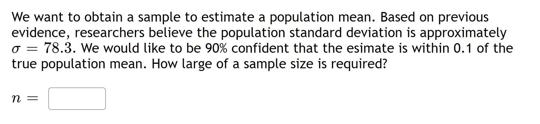 Solved We want to obtain a sample to estimate a population | Chegg.com