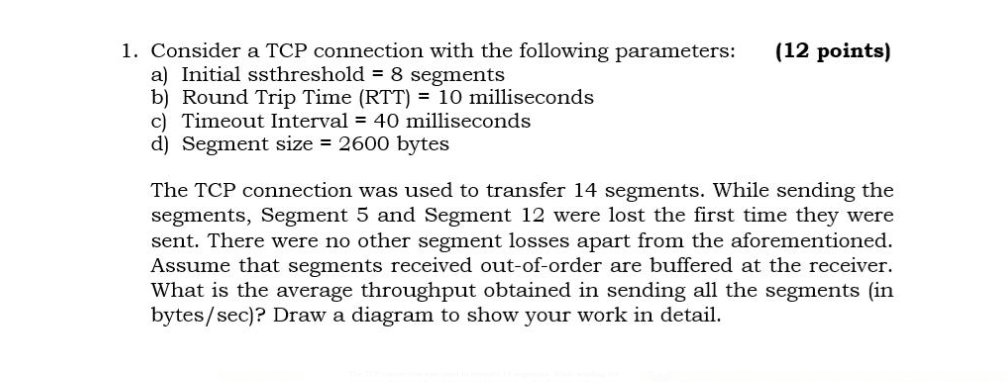 (12 points) 1. Consider a TCP connection with the | Chegg.com