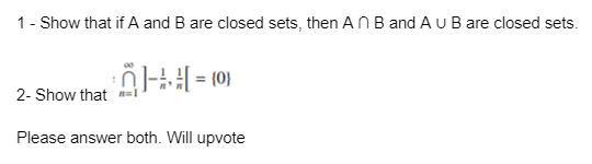 Solved 1 - Show That If A And B Are Closed Sets, Then An B | Chegg.com