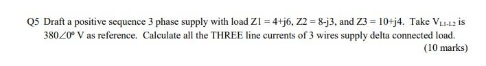 Solved Q5 Draft a positive sequence 3 phase supply with load | Chegg.com