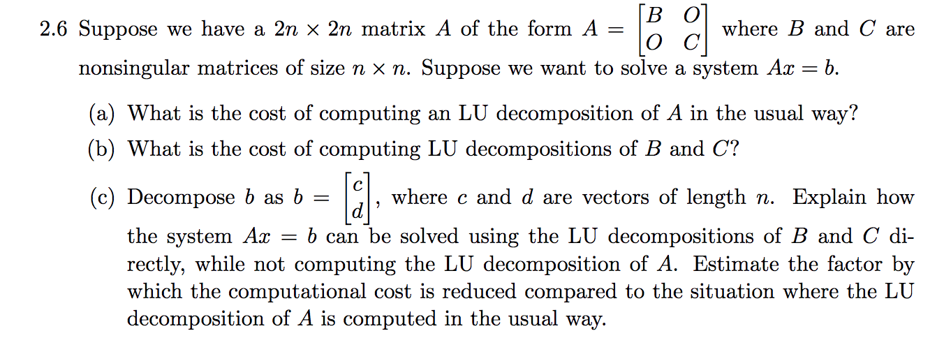 Solved = [BO 0 2.6 Suppose we have a 2n × 2n matrix A of the | Chegg.com