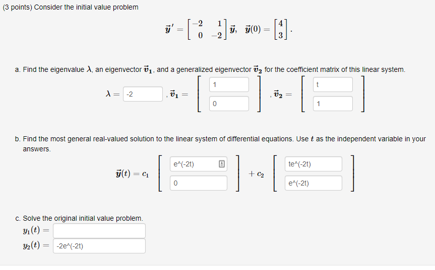 Solved (3 points) Consider the initial value problem = [ { | Chegg.com