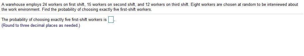 Solved A warehouse employs 24 workers on first shift, 15 | Chegg.com