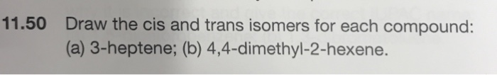 Solved Draw the cis and trans isomers for each compound: (a) | Chegg.com
