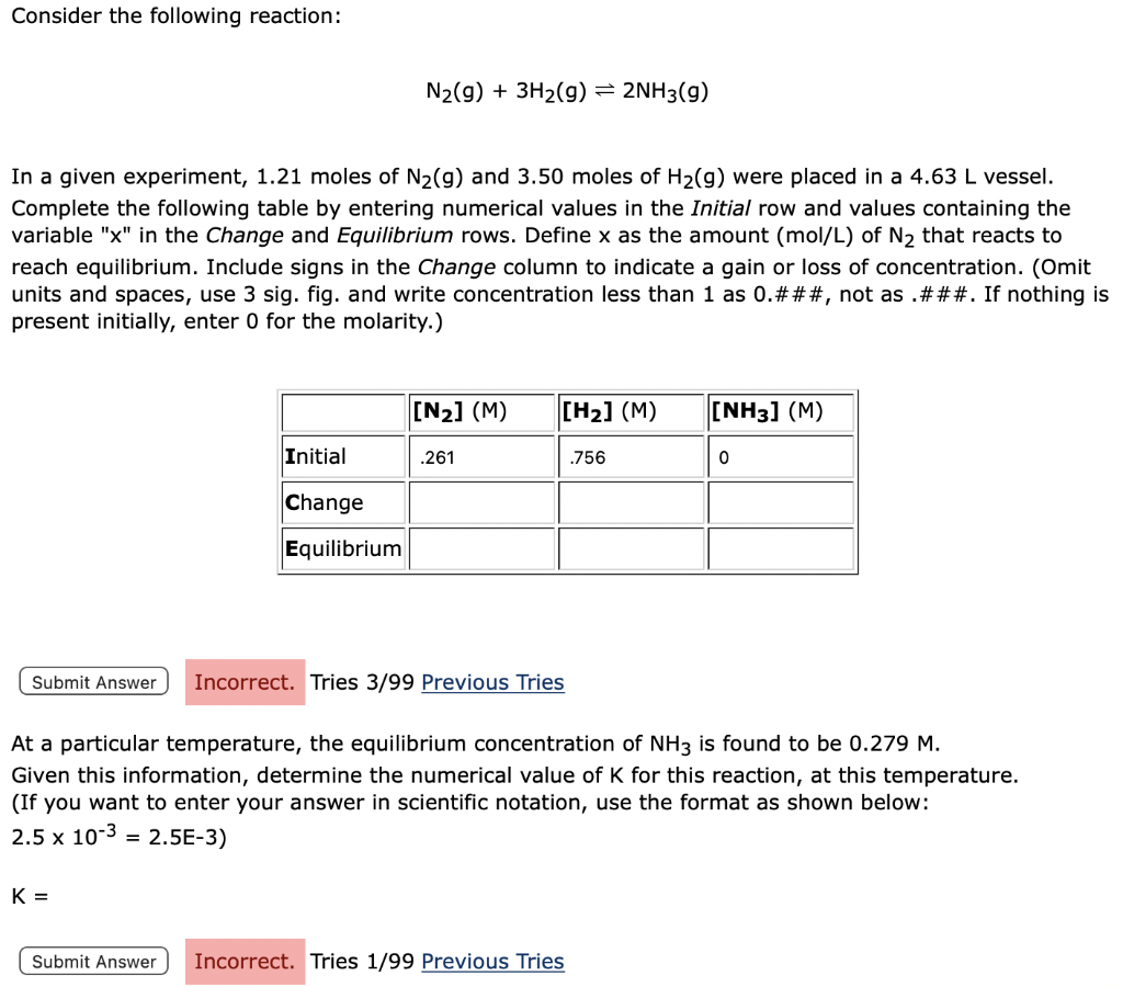 Solved Consider the following reaction N2(g) + 3H2(g) =
