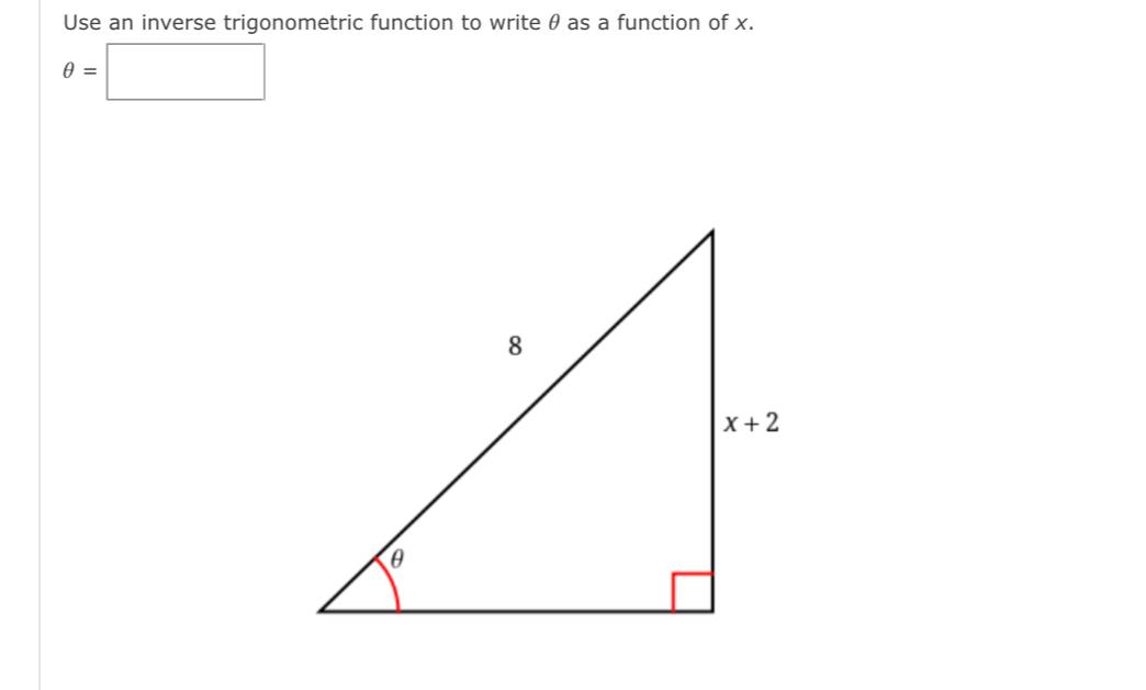 Solved Use an inverse trigonometric function to write 𝜃 as | Chegg.com