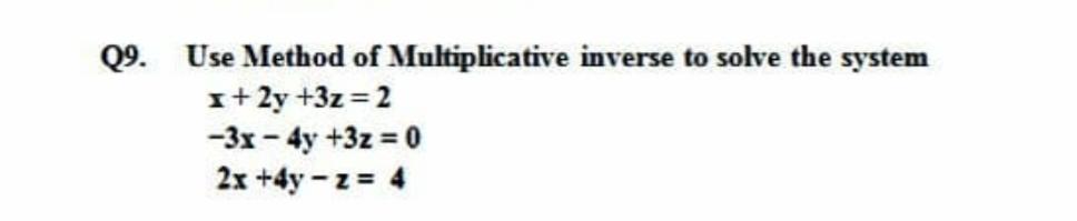 Solved 09. Use Method of Multiplicative inverse to solve the | Chegg.com