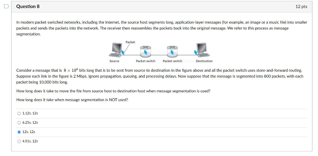 Solved Question 8 12 Pts In Modern Packet-switched Networks, | Chegg.com