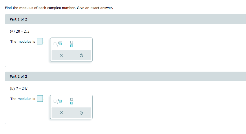 Solved Find the modulus of each complex number. Give an | Chegg.com