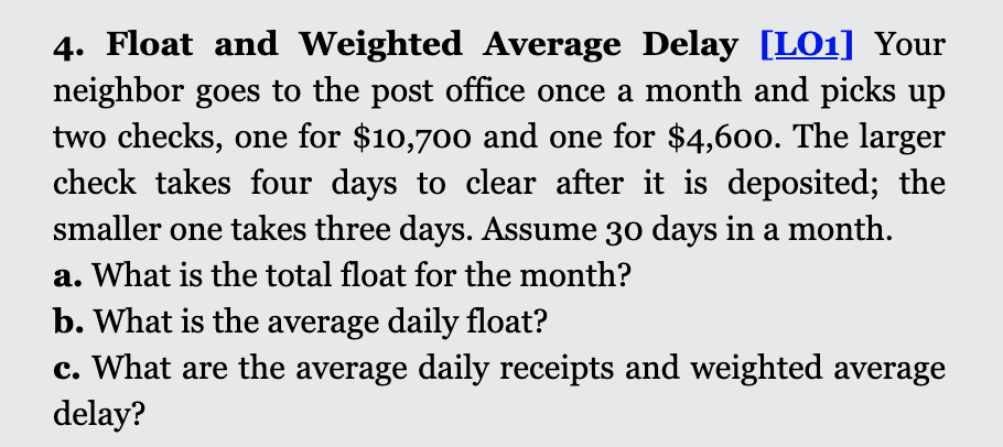 Solved 4. Float and Weighted Average Delay [LO1] Your | Chegg.com