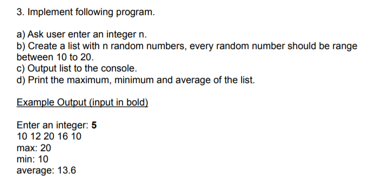 Solved 3. Implement following program. a) Ask user enter an | Chegg.com