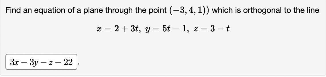 [Solved]: Find an equation of a plane through the point