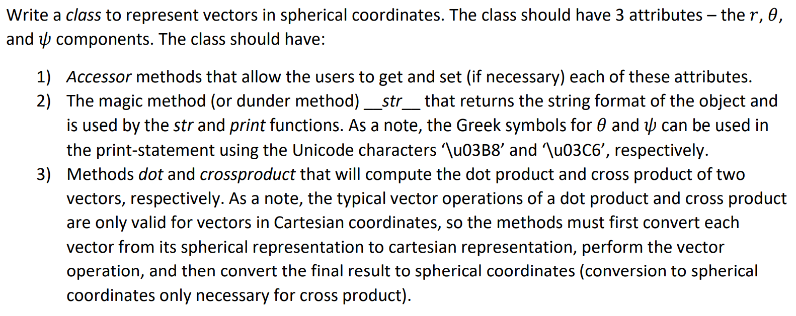Solved In Python: Write a class to represent vectors in | Chegg.com