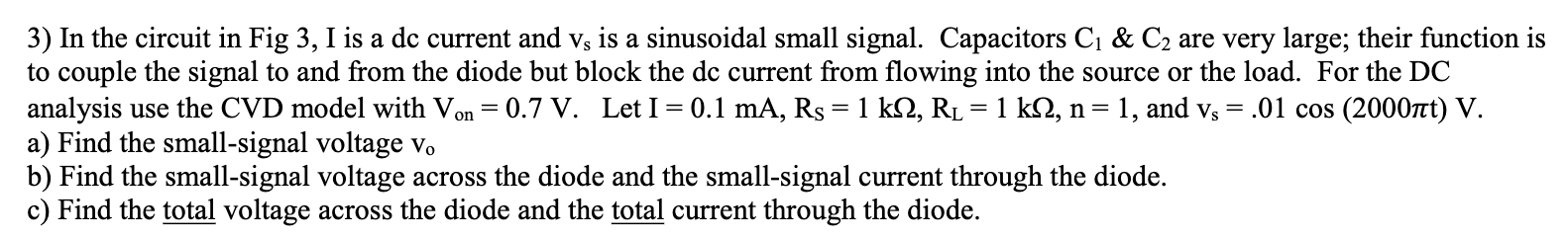 Solved 3) In the circuit in Fig 3, I is a dc current and vs | Chegg.com