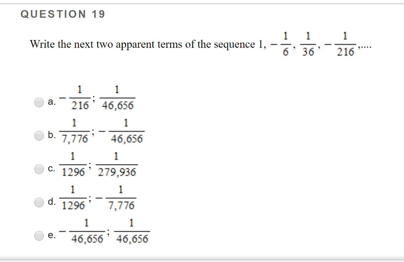 Solved QUESTION 19 1 Write the next two apparent terms of | Chegg.com