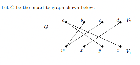 Solved Let G be the bipartite graph shown below. G y W 8 d. | Chegg.com