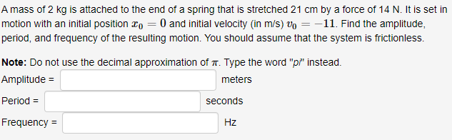 Solved A mass of 2 kg is attached to the end of a spring | Chegg.com