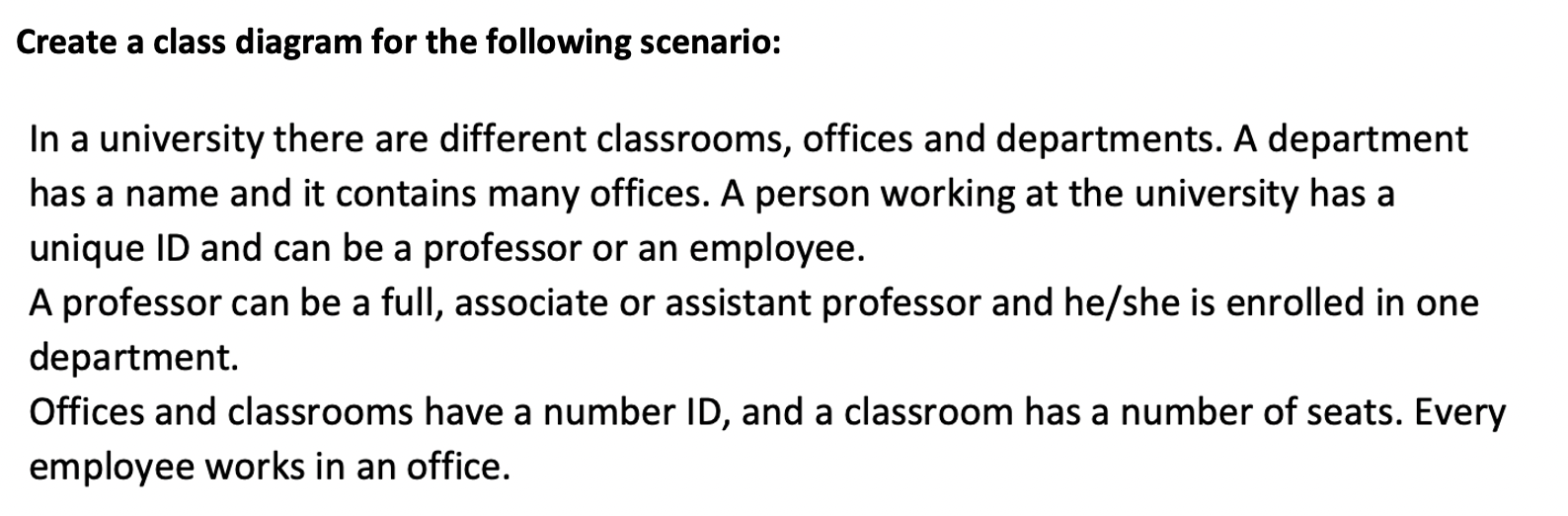 Solved Create a class diagram for the following scenario: In | Chegg.com