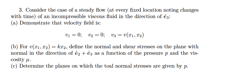 Solved 3. Consider the case of a steady flow (at every fixed | Chegg.com
