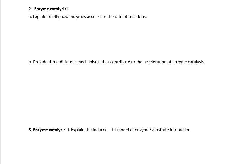 Solved 2. Enzyme catalysis I. a. Explain briefly how enzymes | Chegg.com