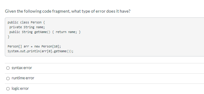 Solved Given the following code fragment, what type of error | Chegg.com