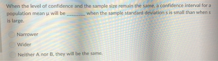 Solved When the level of confidence and the sample size | Chegg.com