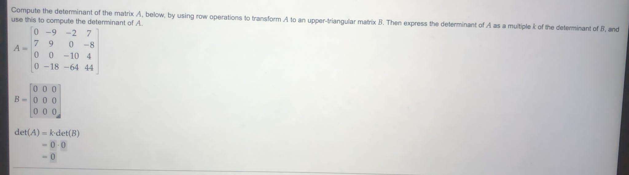 Solved Compute the determinant of the matrix A below by Chegg