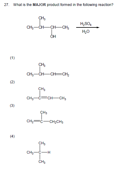 Solved 27. What is the MAJOR product formed in the following | Chegg.com