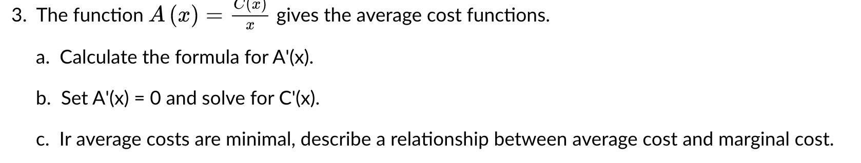 Solved 3. The function A(x)=xC(x) gives the average cost | Chegg.com