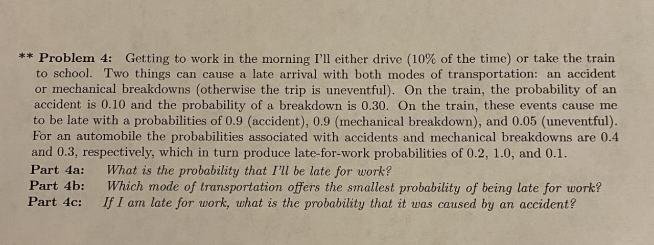 Solved ** Problem 4: Getting to work in the morning I'll | Chegg.com