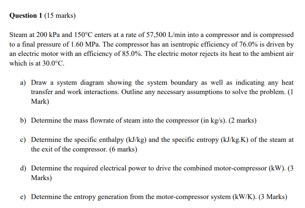 Solved Question 1 15 Marks Steam At 200 KPa And 150 C Chegg