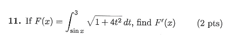 \( F(x)=\int_{\sin x}^{3} \sqrt{1+4 t^{2}} d t \)