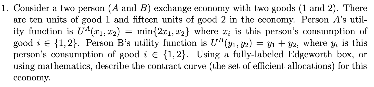 Solved 1. Consider A Two Person (A And B) Exchange Economy | Chegg.com