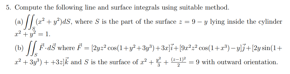 Solved 5. Compute the following line and surface integrals | Chegg.com