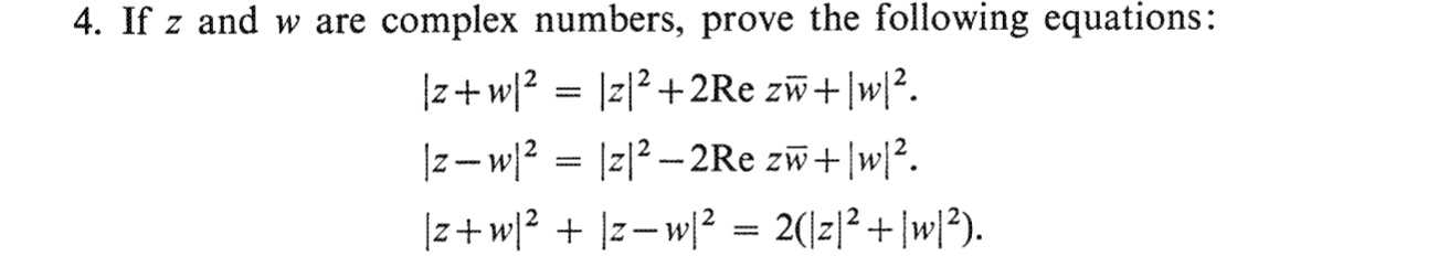 Solved ∣z+w∣2=∣z∣2+2Rezwˉ+∣w∣2 ∣z−w∣2=∣z∣2−2Rezwˉ+∣w∣2 | Chegg.com