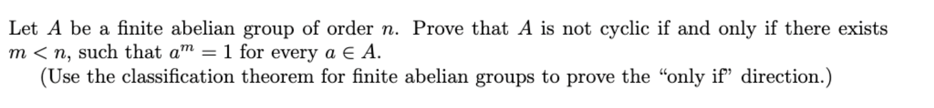 Solved Let A ﻿be A Finite Abelian Group Of Order N. ﻿Prove | Chegg.com