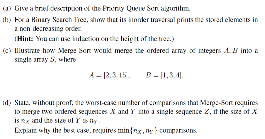 Solved (a) Give a brief description of the Priority Queue | Chegg.com