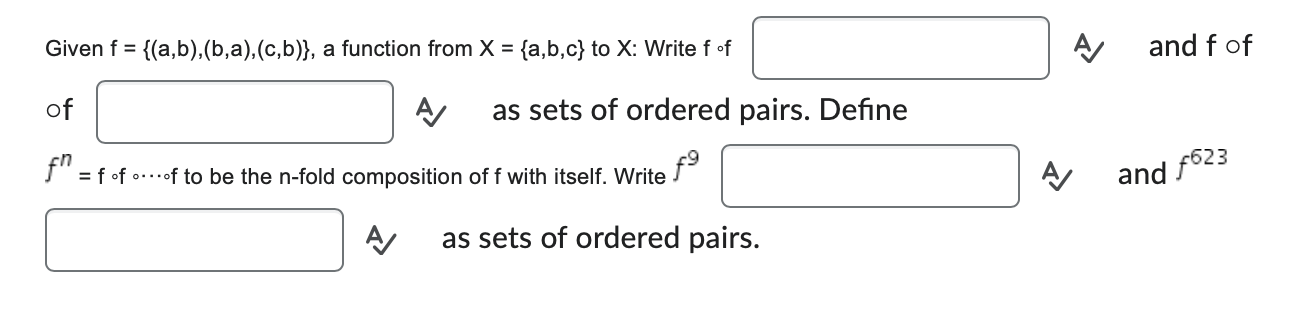 Solved Given f={(a,b),(b,a),(c,b)}, a function from | Chegg.com