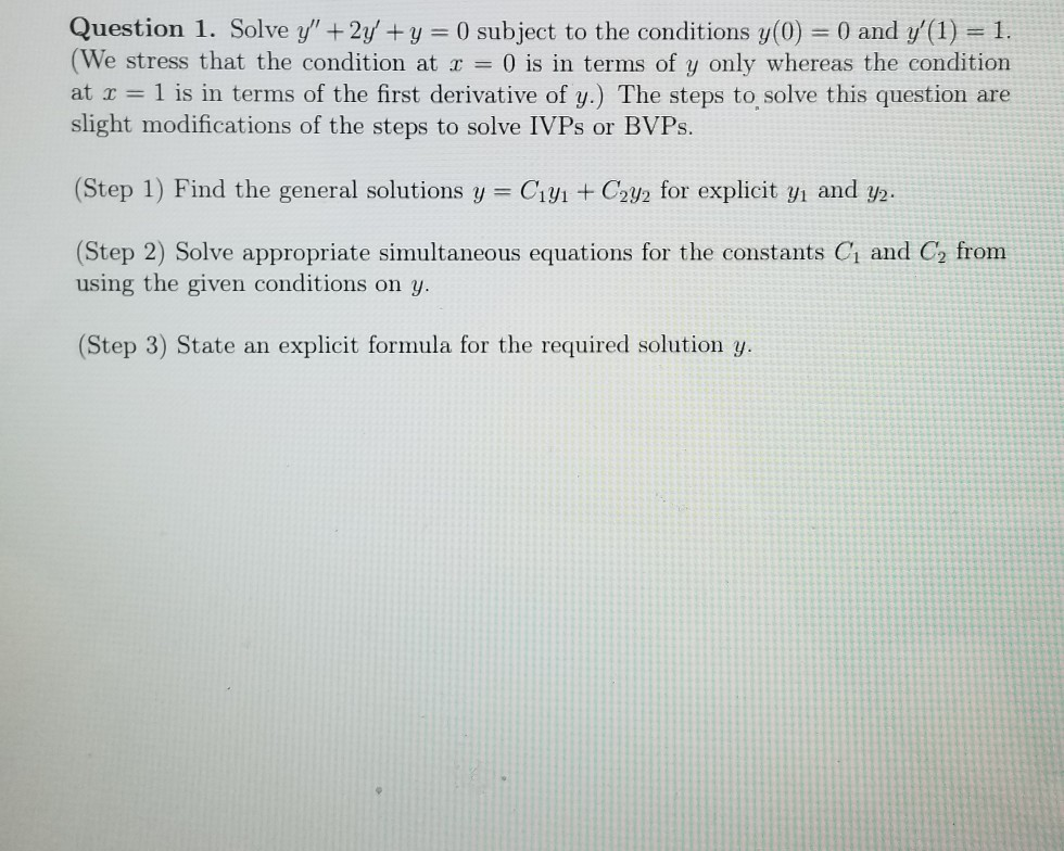 Solved Question 1. Solve y' +2y +y = 0 subject to the | Chegg.com